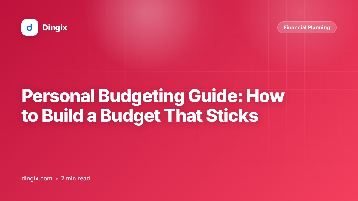Personal Budgeting Guide: How to Build a Budget That Sticks