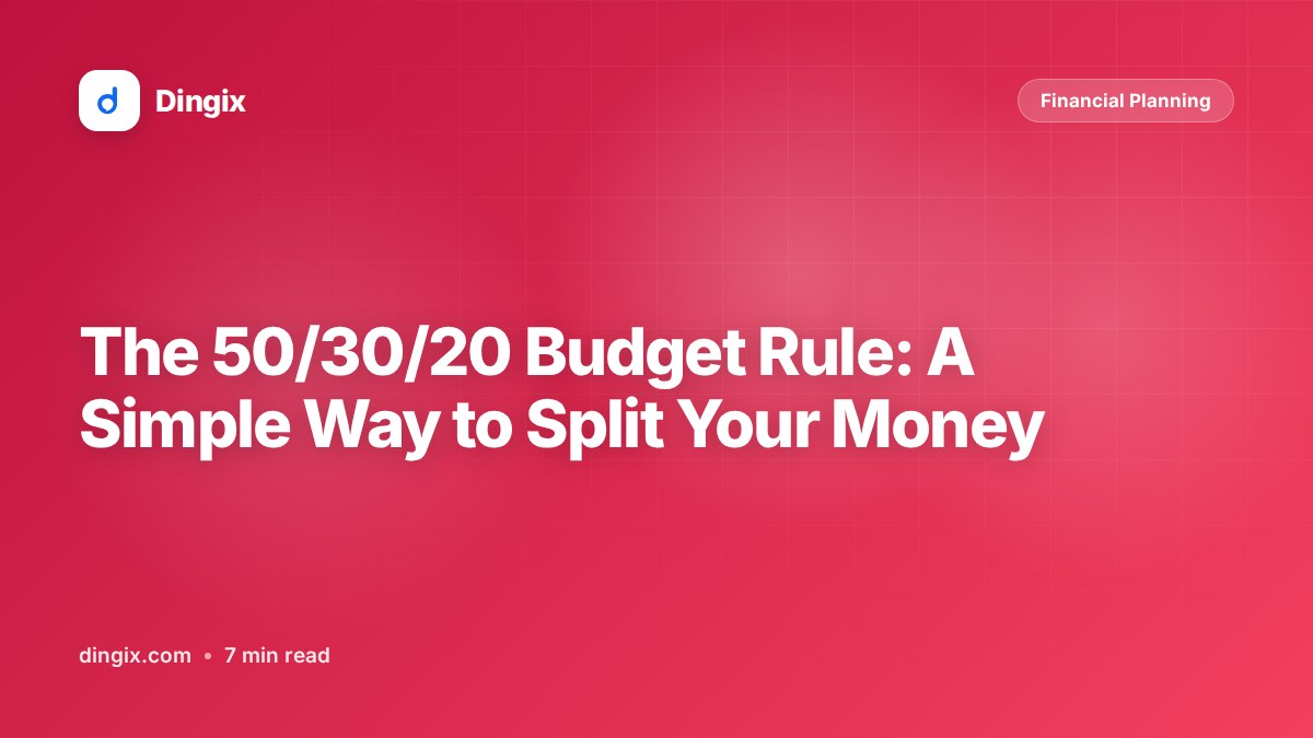 The 50/30/20 Budget Rule: A Simple Way to Split Your Money