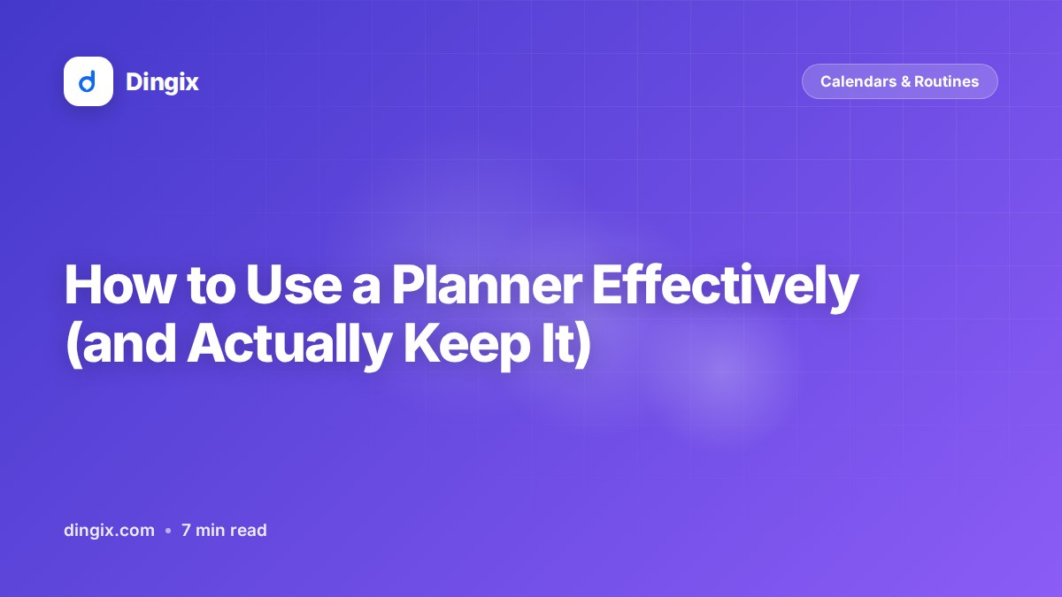 How to Use a Planner Effectively (and Actually Keep It)